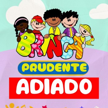 Brinca Prudente foi adiado para o dia 19 de outubro